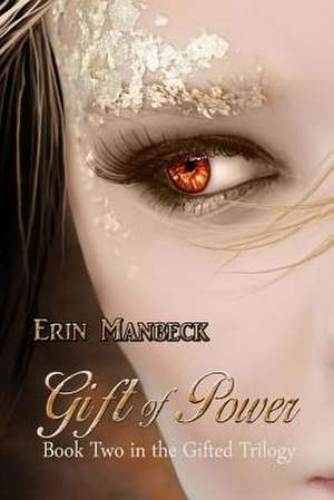 Gift of Power de Erin Manbeck