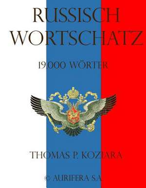 Russisch Wortschatz de Thomas P. Koziara