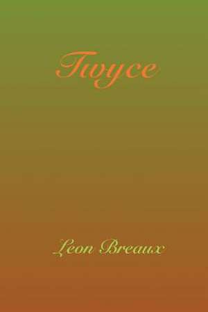 Twyce de Leon Breaux