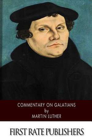 Commentary on Galatians de Martin Luther