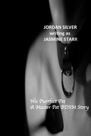 His Purrfect Pet de Jordan Silver