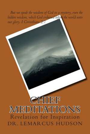 Chief Meditations de Dr Lemarcus Hudson
