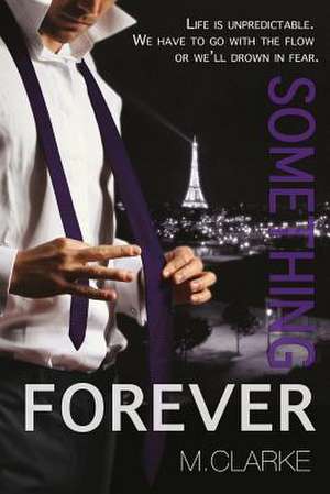 Something Forever de M. Clarke