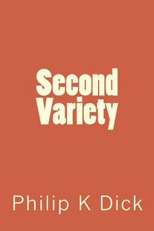 Second Variety de Philip K. Dick
