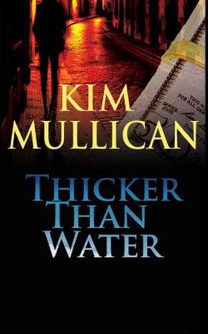 Thicker Than Water de Kim Mullican