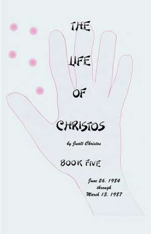 The Life of Christos Book Five de Walter Brooks