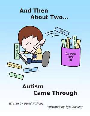 And Then about Two Autism Came Through de David Holliday