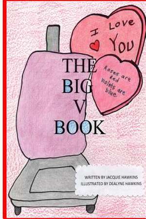 The Big V Book de Jacquie Lynne Hawkins