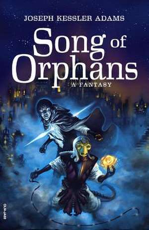 The Song of Orphans (Digest Edition) de Joseph Kessler Adams