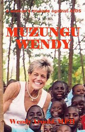 Muzungu Wendy de Wendy Arnold Mph