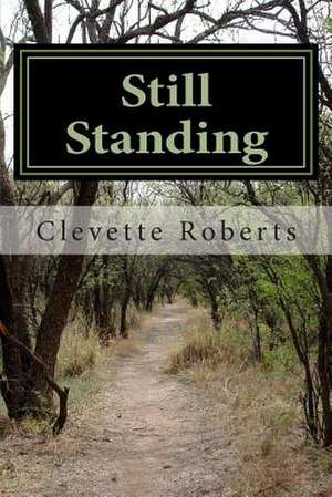 Still Standing de Clevette Roberts