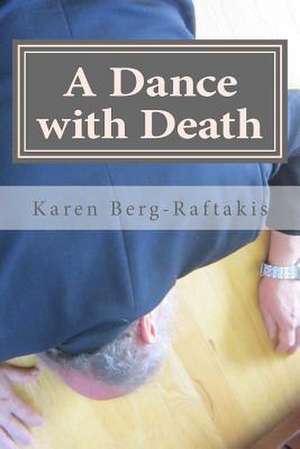 A Dance with Death de Karen Ann Berg-Raftakis