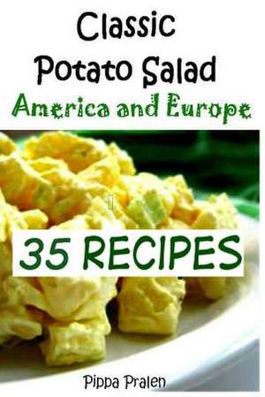 Classic Potato Salad --America and Europe de Pippa Pralen