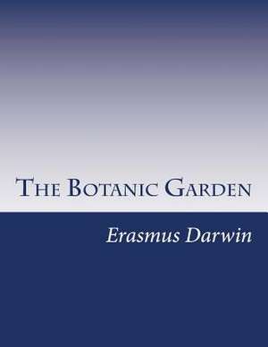 The Botanic Garden de Erasmus Darwin