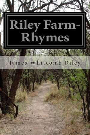 Riley Farm-Rhymes de James Whitcomb Riley