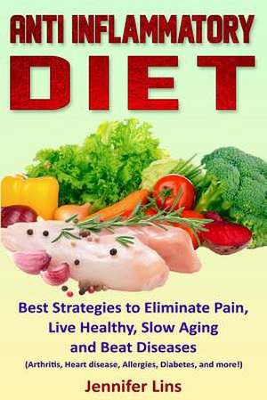 Anti Inflammatory Diet de Jennifer Lins