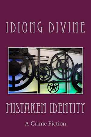 Mistaken Identity de Idiong Divine