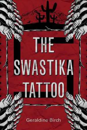 The Swastika Tattoo de Geraldine Birch