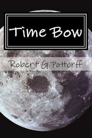 Time Bow de Robert George Pottorff