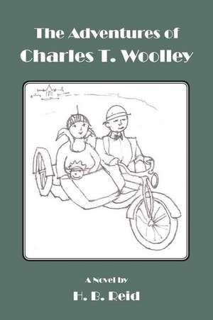 The Adventures of Charles T. Woolley de H. B. Reid