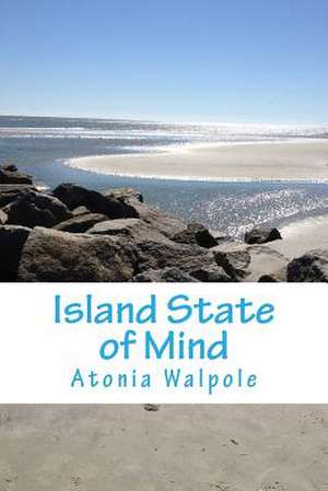 Island State of Mind de Atonia Dee Walpole