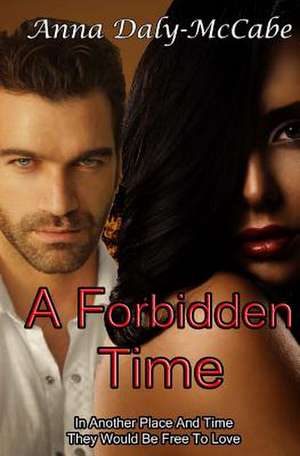 A Forbidden Time de Anna Daly-McCabe