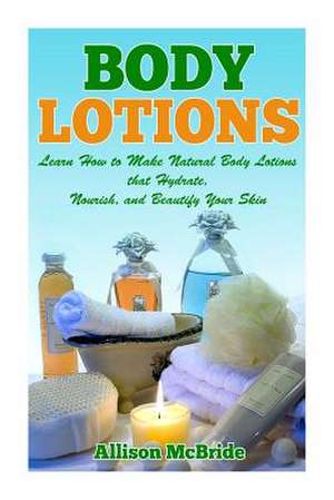 Body Lotions de Allison McBride