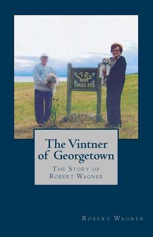 The Vintner of Georgetown de Robert Wagner