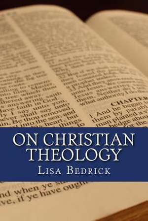 On Christian Theology de Lisa Bedrick