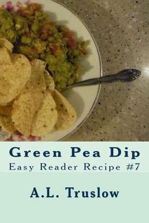 Green Pea Dip de A. L. Truslow