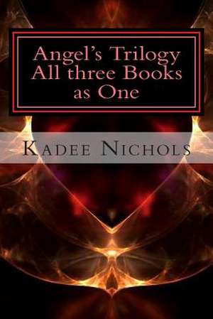 Angel's Trilogy de Kadee Nichols