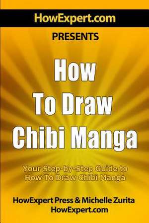 How to Draw Chibi Manga de Howexpert Press