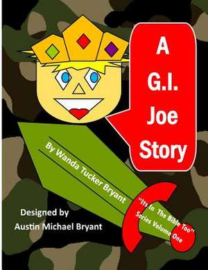 A G.I. Joe Story de MS Wanda T. Tucker-Bryant