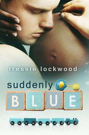 Suddenly Blue de Tressie Lockwood