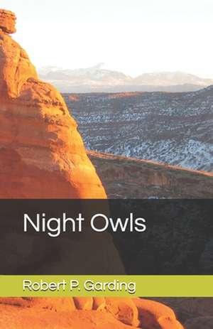 Night Owls de MR Robert P. Garding