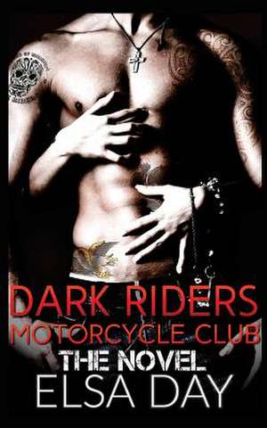 Dark Riders Motorcycle Club de Elsa Day