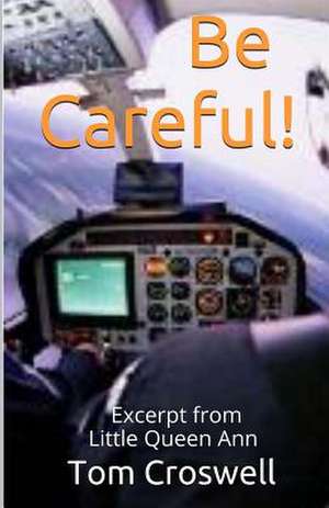 Be Careful! de Tom Croswell