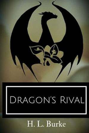 Dragon's Rival de H. L. Burke