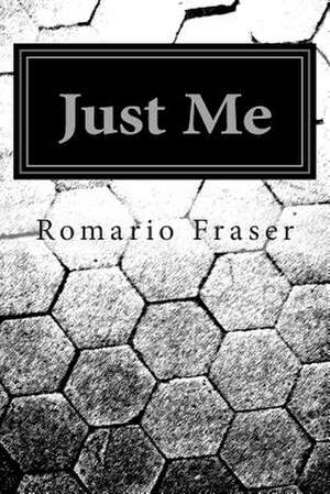 Just Me de Romario Fraser