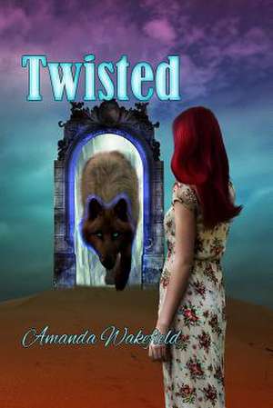 Twisted de Amanda Wakefield