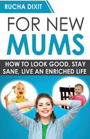 For New Mums de Rucha Dixit