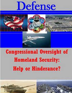 Congressional Oversight of Homeland Security de Naval Postgraduate School