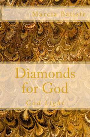 Diamonds for God de Wilson, Marcia Batiste Smith