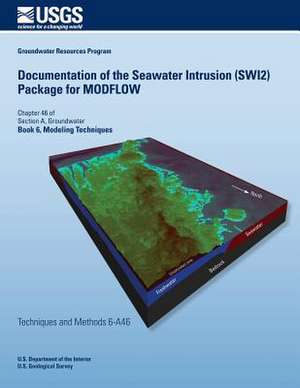 Documentation of the Seawater Intrusion (Swi2) Package for Modflow de Mark Bakker