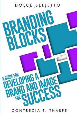 Branding Blocks de Contrecia T. Tharpe