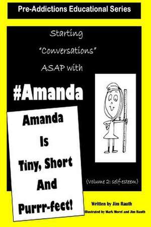 Amanda Is Short, Tiny and Purrr-Fect! de Jim Rauth