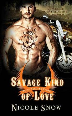 Savage Kind of Love de Nicole Snow