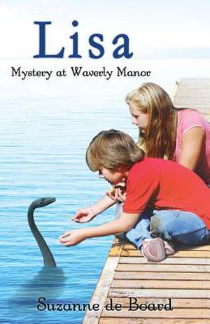 Lisa - Mystery at Waverly Manor de Suzanne C. De Board