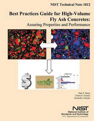 Best Practices Guide for High-Volume Fly Ash Concretes de Dale P. Bentz