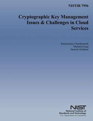 Cryptographic Key Management Issues & Challenges in Cloud Services de Ramaswamy Chandramouli